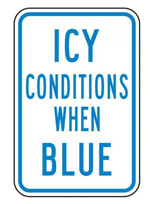 ICY CONDITIONS WHEN BLUE